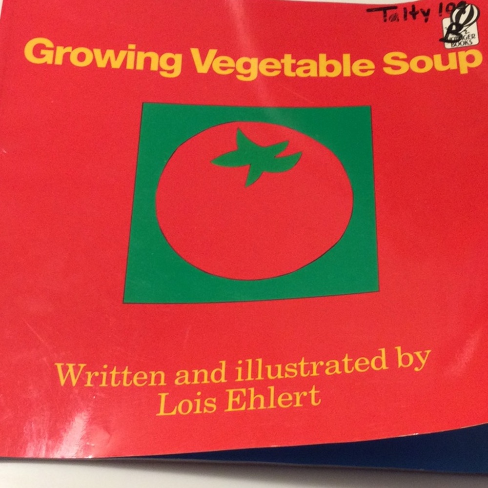 Growing Vegetable Soup by Lois Ehlert